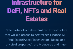 A decentralized infrastructure for DeFi, NFTs, and Real Estates (Safeprotocol.co) Call 09137782950 for Inquiries